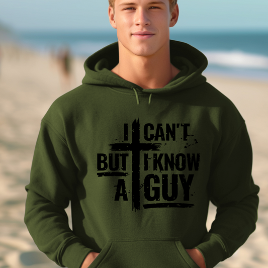 I can't but I know a Guy | Military Green | Men's Hoodie | Men's Apparel | Christian Apparel