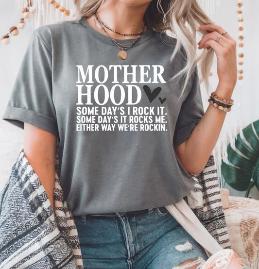 Motherhood: Some Days I Rock It, Some Days It Rocks Me – Real Mom Life Tee - Mother's Day T-Shirt