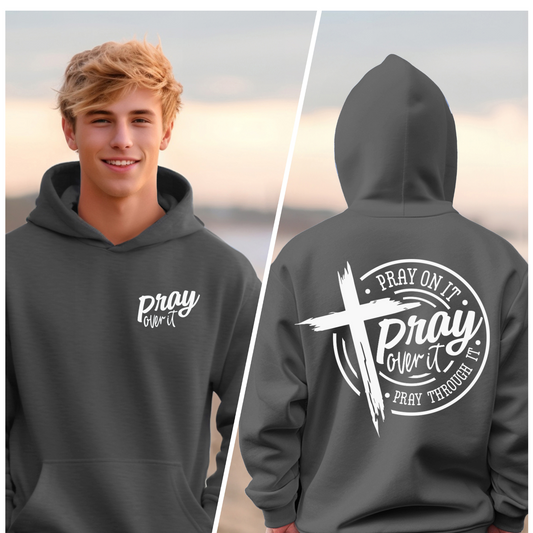 Gray| Pray Over It | Mens Hoodie | Unisex Apparel | Men's Apparel | Men's Custom Hoodie | Christian Men's Collection