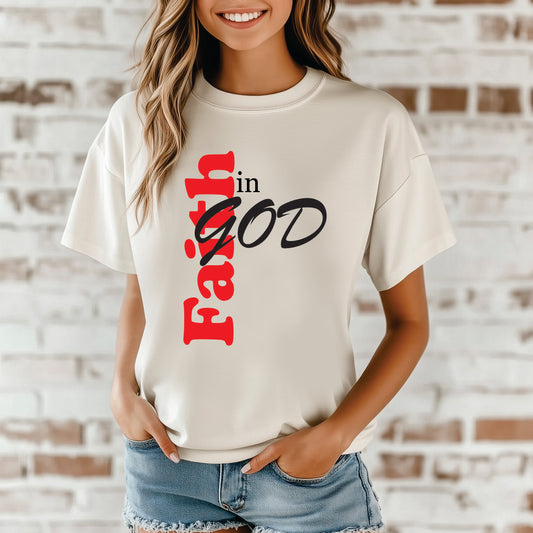 Faith in God T-Shirt, Christian T-shirt, Christian apparel, Faith-based clothing,  Religious cloth ing,